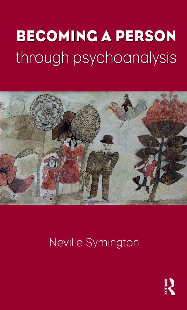 Becoming a Person Through Psychoanalysis by Neville Symington