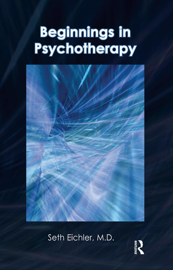 Beginnings in Psychotherapy by Seth Eichler