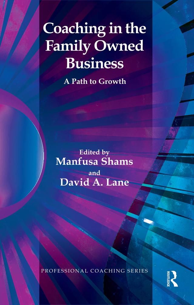 Coaching in the Family Owned Business by David A. Lane, Manfusa Shams