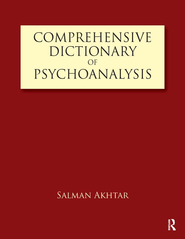 Comprehensive Dictionary of Psychoanalysis by Salman Akhtar