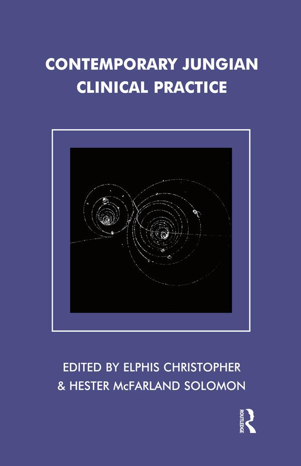 Contemporary Jungian Clinical Practice by Elphis Christopher, Hester McFarland Solomon
