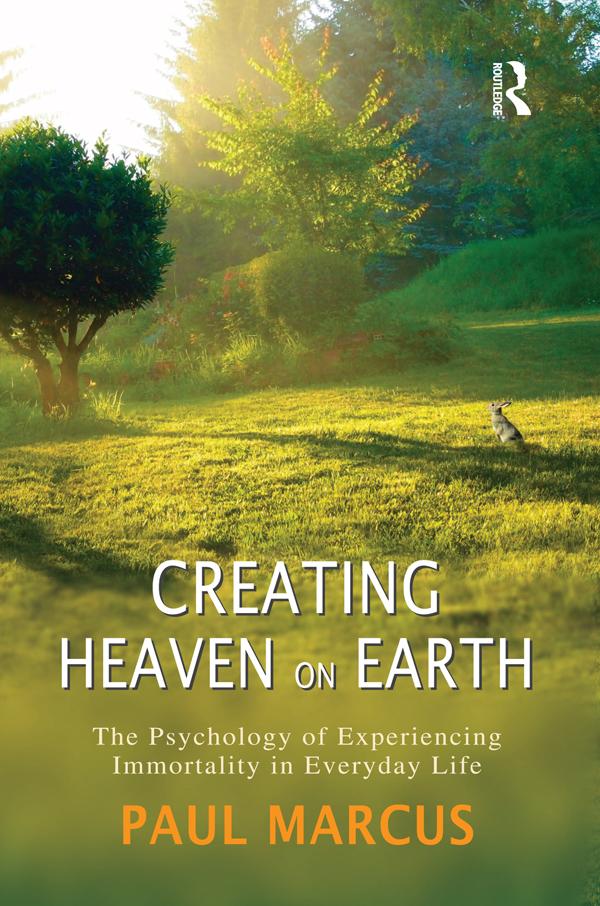 Creating Heaven on Earth by Paul Marcus