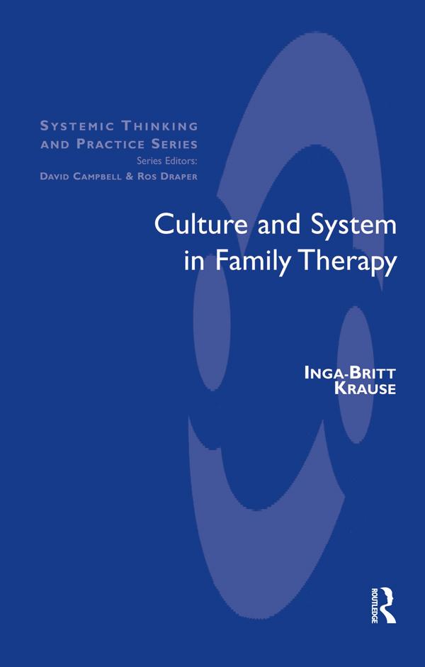 Culture and System in Family Therapy by Inga-Britt Krause