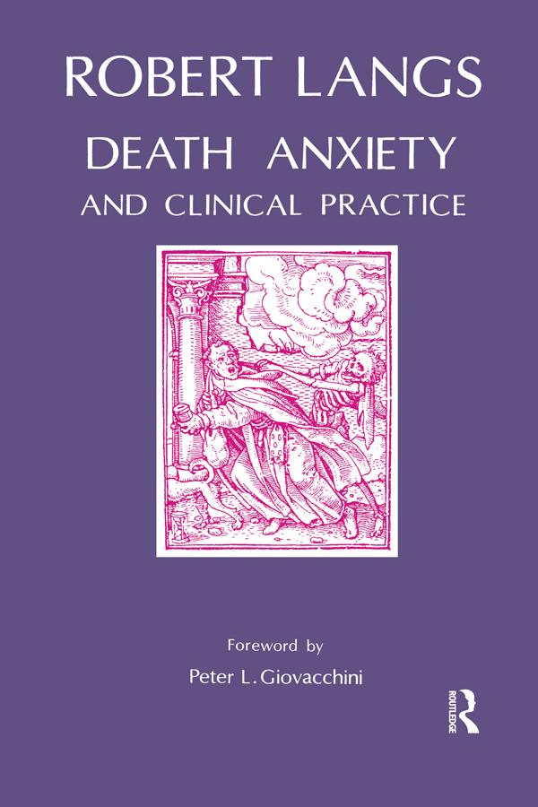 Death Anxiety and Clinical Practice by Robert Langs
