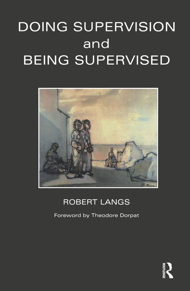 Doing Supervision and Being Supervised by Robert Langs