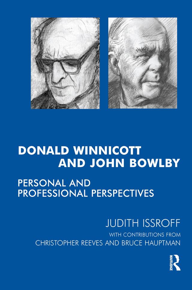 Donald Winnicott and John Bowlby by Bruce Hauptmann, Christopher Reeves, Judith Issroff