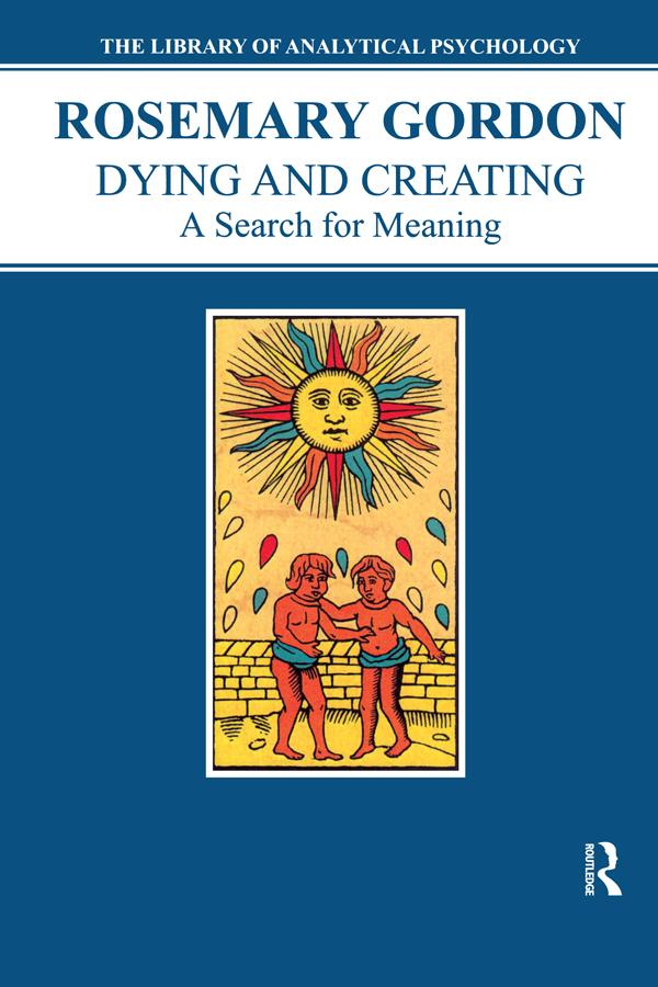 Dying and Creating by Rosemary Gordon