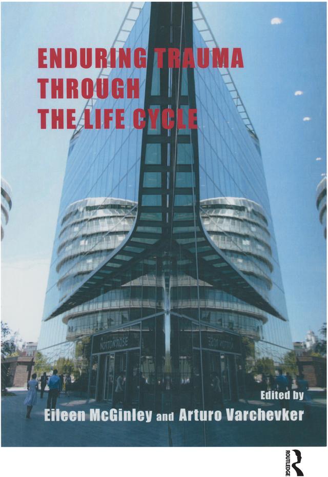 Enduring Trauma Through the Life Cycle by Arturo Varchevker, Eileen McGinley