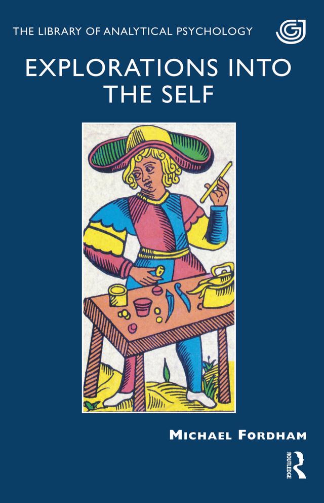 Explorations into the Self by Michael Fordham
