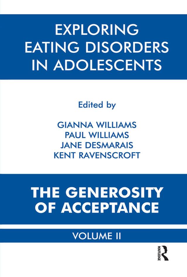 Exploring Eating Disorders in Adolescents by Gianna Polacco Williams, Jane Desmarais, Kent Ravenscroft, Paul Williams