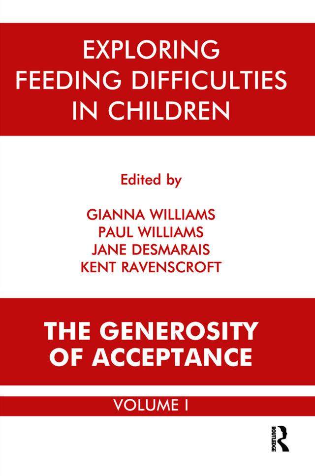 Exploring Feeding Difficulties in Children by Gianna Polacco Williams, Jane Desmarais, Kent Ravenscroft, Paul ((Psychotherapist)) Williams