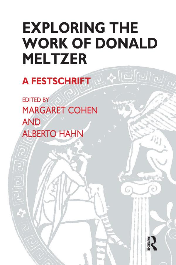 Exploring the Work of Donald Meltzer by Alberto Hahn, Donald Meltzer, Margaret Cohen