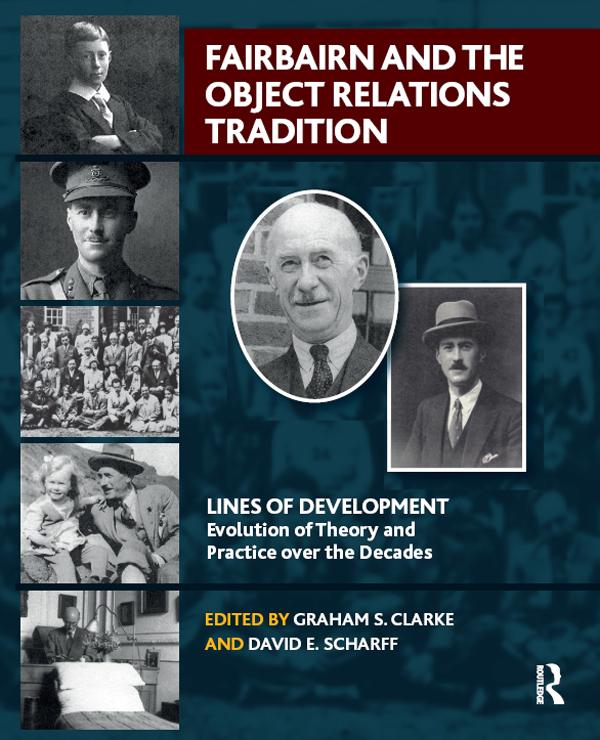 Fairbairn and the Object Relations Tradition by Graham S. Clarke