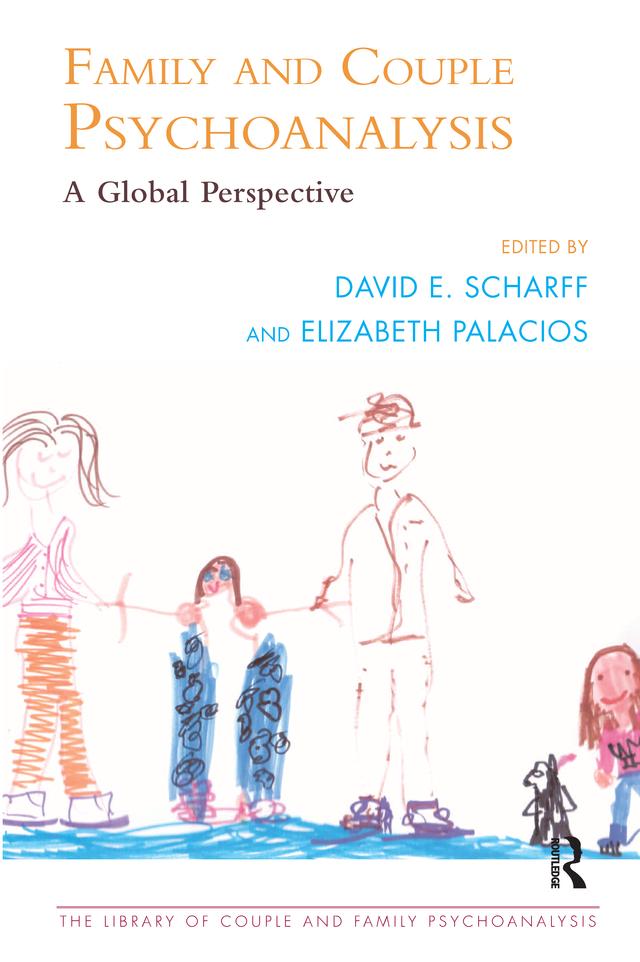 Family and Couple Psychoanalysis by David E. Scharff, Elizabeth Palacios