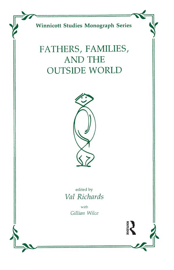 Fathers, Families and the Outside World by Gillian Wilce, Val Richards