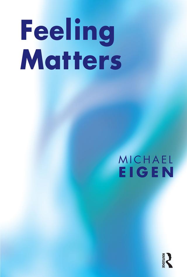 Feeling Matters by Michael Eigen