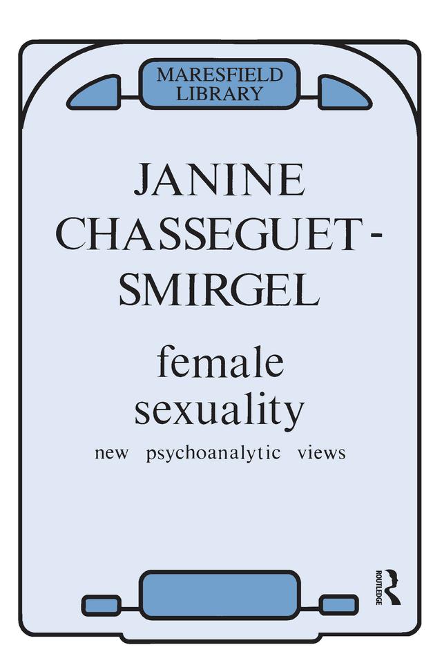 Female Sexuality by Janine Chasseguet-Smirgel