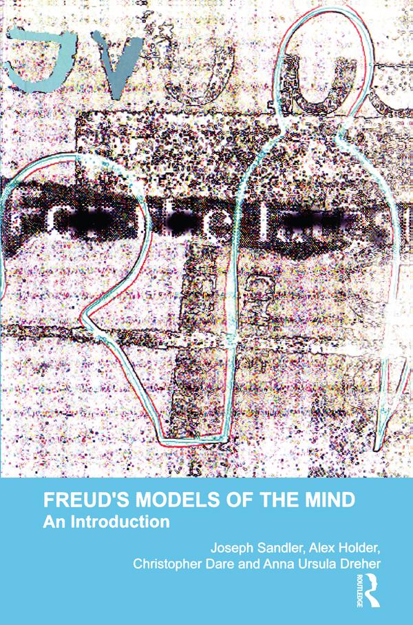Freud's Models of the Mind by Alex Holder, Anna Ursula Dreher, Christopher Dare, Joseph Sandler