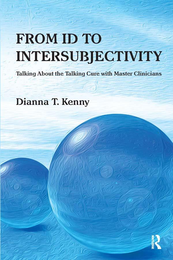 From Id to Intersubjectivity by Dianna T. Kenny