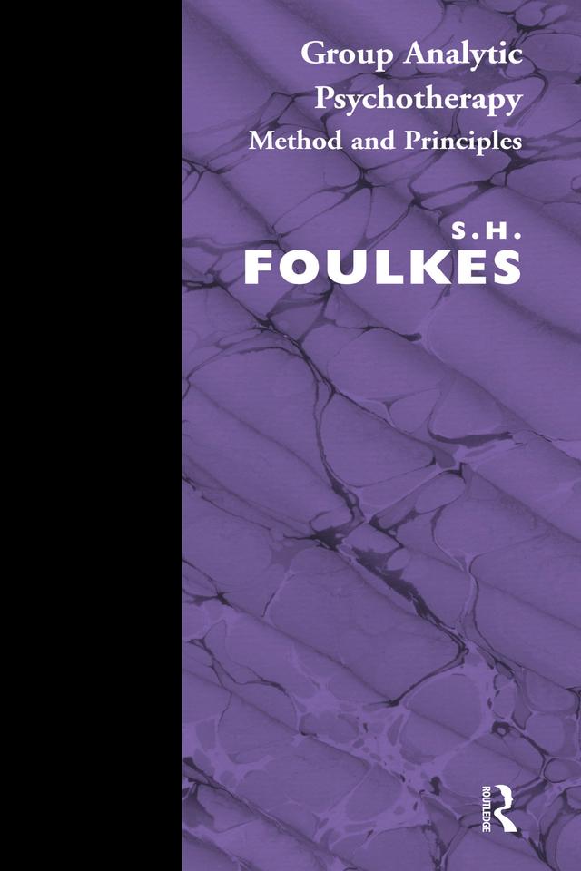 Group Analytic Psychotherapy by S.H. Foulkes
