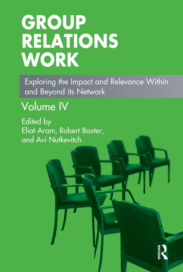Group Relations Work by Avi Nutkevitch, Eliat Aram, Robert Baxter