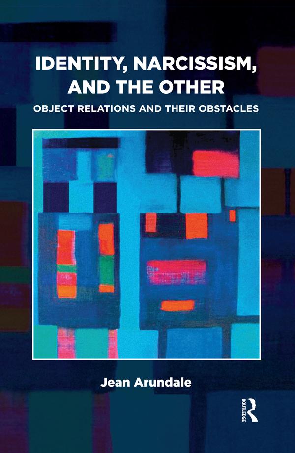 Identity, Narcissism, and the Other by Jean Arundale