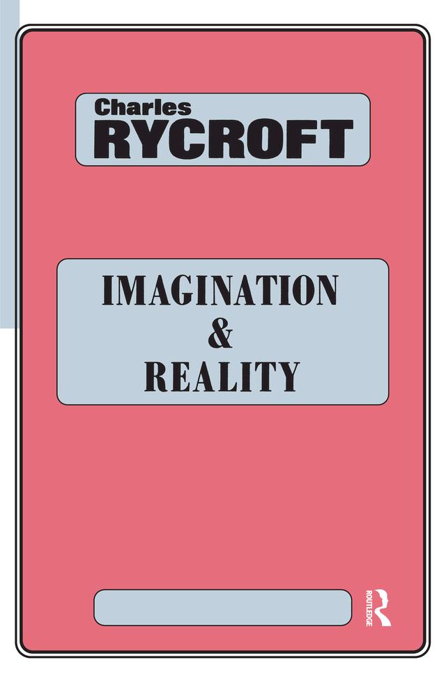Imagination and Reality by Charles Rycroft