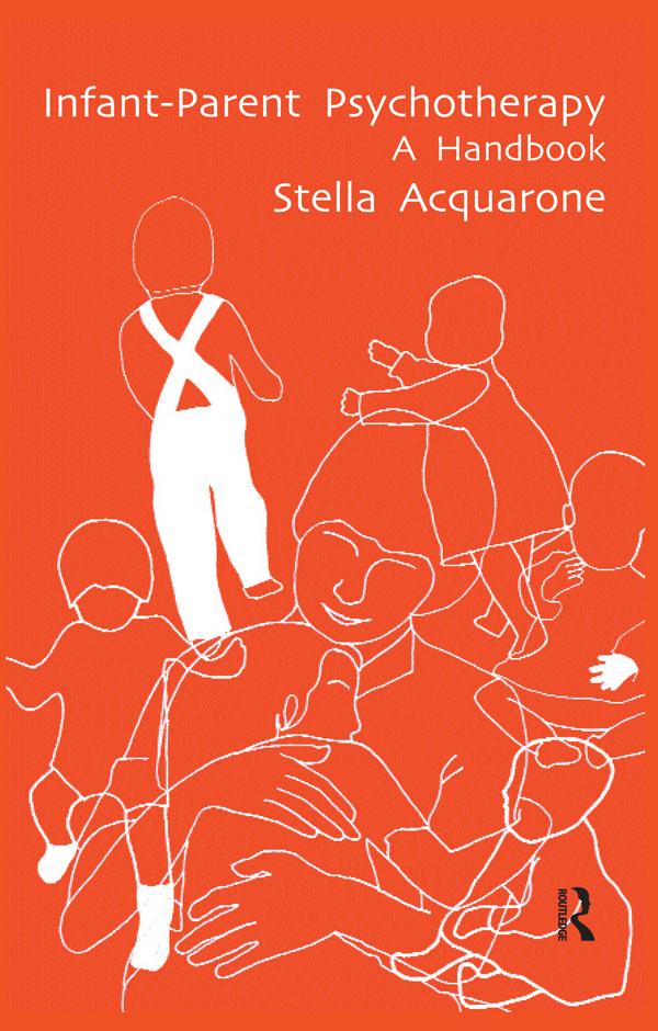 Infant-Parent Psychotherapy by Stella Acquarone