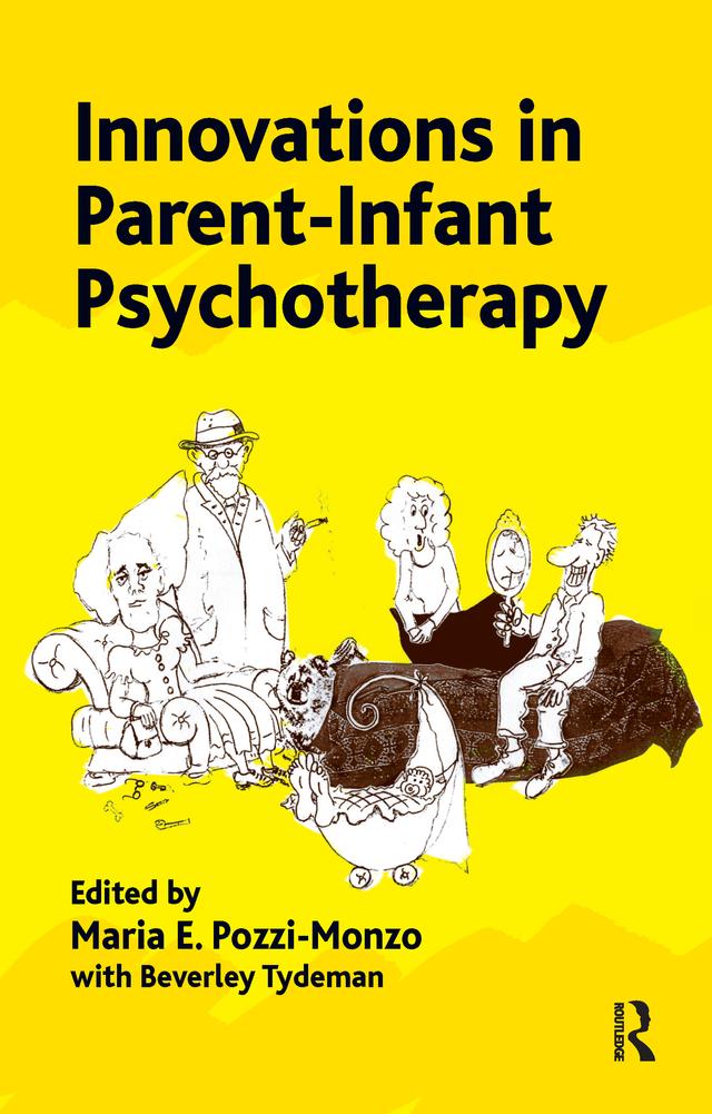 Innovations in Parent-Infant Psychotherapy by Beverley Tydeman, Maria Pozzi Monzo