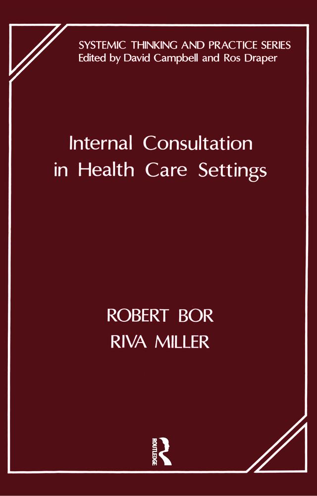 Internal Consultation in Health Care Settings by Riva Miller, Robert Bor