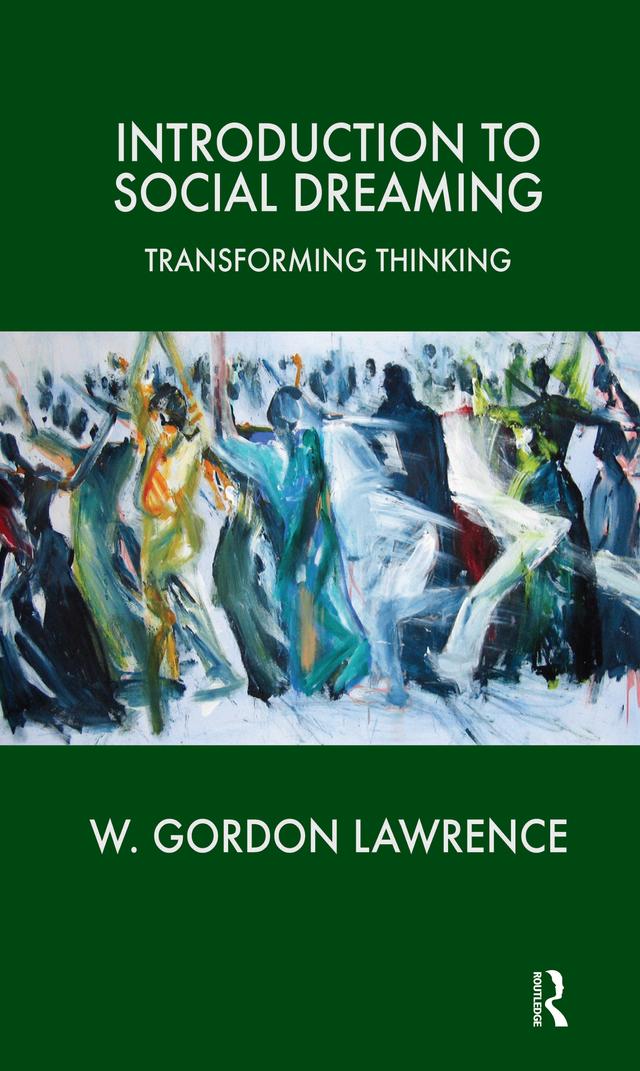 Introduction to Social Dreaming by W. Gordon Lawrence