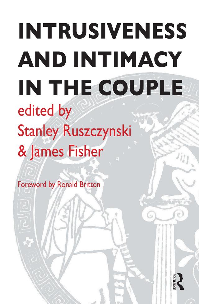 Intrusiveness and Intimacy in the Couple by James Fisher, Stanley Ruszczynski