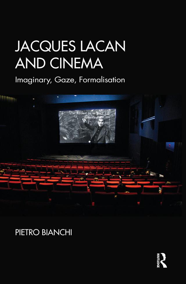 Jacques Lacan and Cinema by Pietro Bianchi