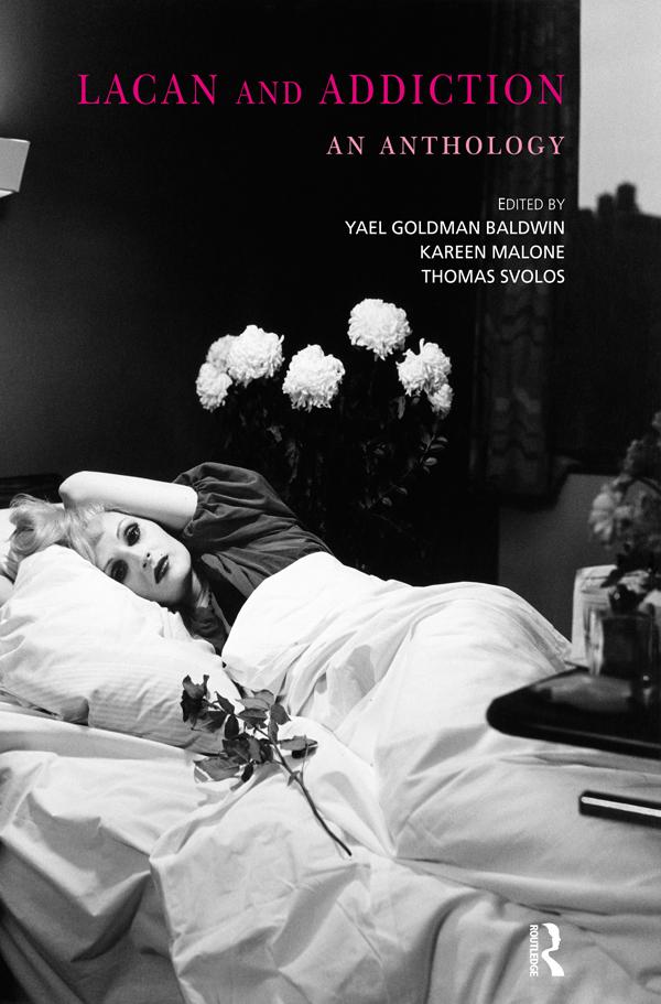 Lacan and Addiction by Yael Goldman Baldwin
