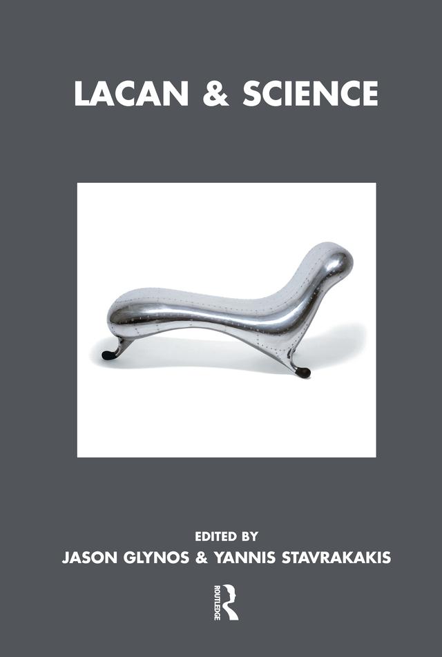 Lacan and Science by Jason Glynos, Yannis Stavrakakis
