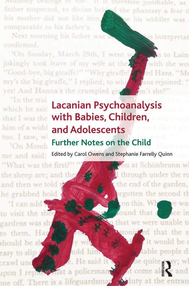 Lacanian Psychoanalysis with Babies, Children, and Adolescents by Carol Owens, Stephanie Farrelly Quinn