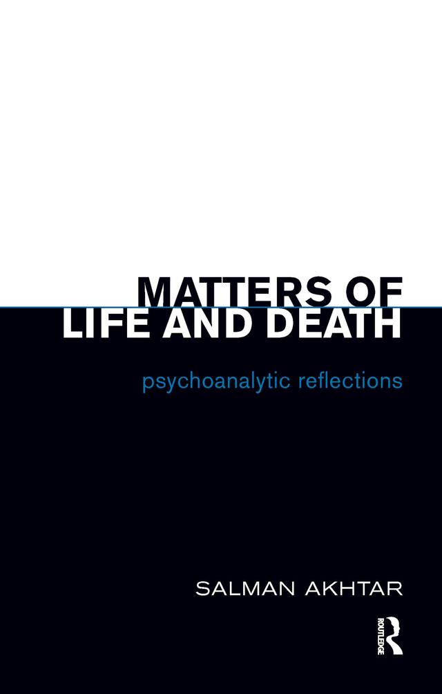 Matters of Life and Death by Salman Akhtar