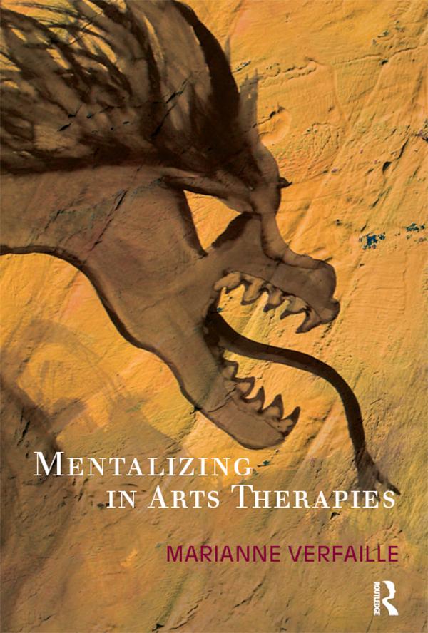 Mentalizing in Arts Therapies by Marianne Verfaille