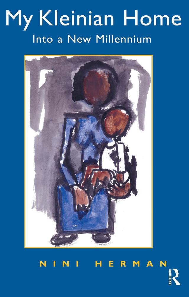 My Kleinian Home by Nini Herman