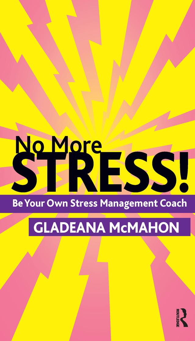 No More Stress! by Gladeana McMahon
