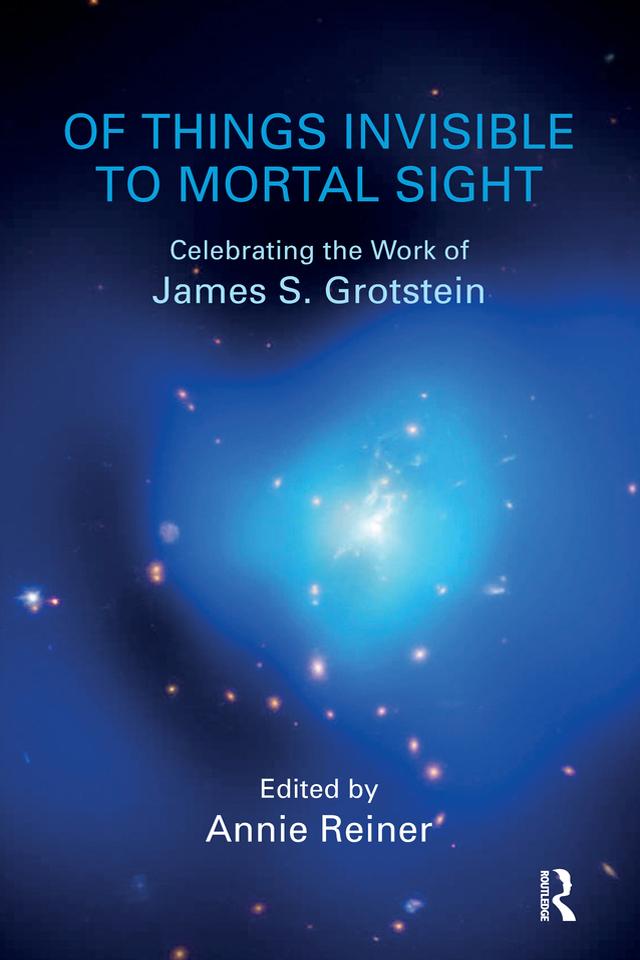 Of Things Invisible to Mortal Sight by Annie Reiner