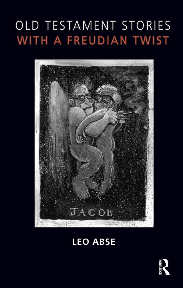 Old Testament Stories with a Freudian Twist by Leo Abse
