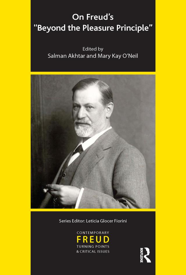 On Freud's Beyond the Pleasure Principle by Mary Kay O'Neil, Salman Akhtar