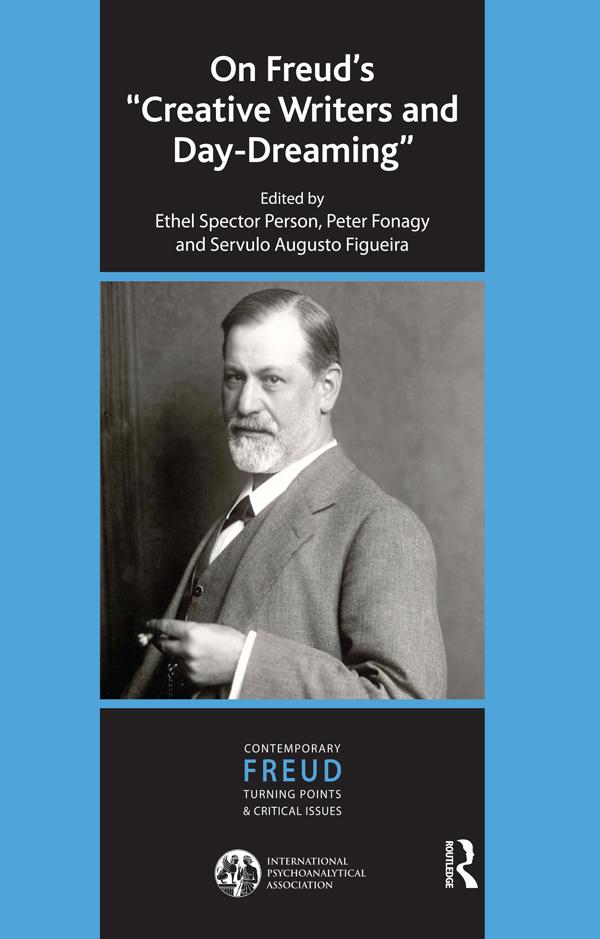 On Freud's Creative Writers and Day-dreaming by Ethel S. Person, Peter Fonagy, Servulo Augusto Figueira