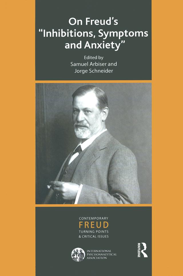 On Freud's Inhibitions, Symptoms and Anxiety by Jorge Schneider, Samuel Arbiser
