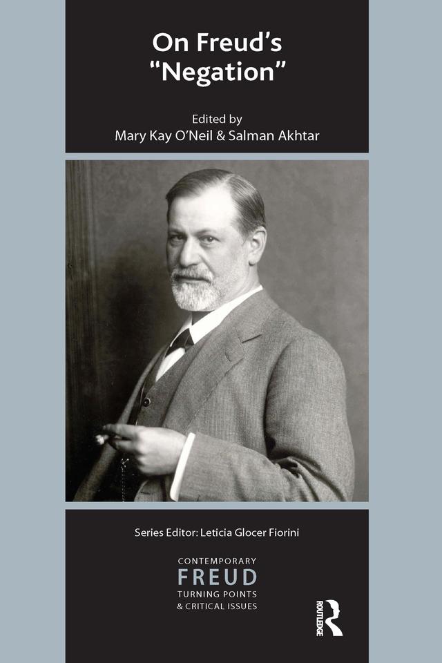On Freud's Negation by Mary Kay O'Neil, Salman Akhtar