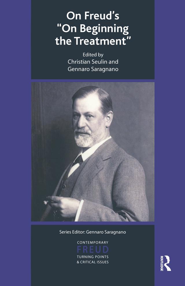 On Freud's On Beginning the Treatment by Christian Seulin, Gennaro Saragnano