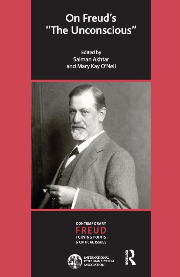 On Freud's The Unconscious by Mary Kay O'Neil, Salman Akhtar