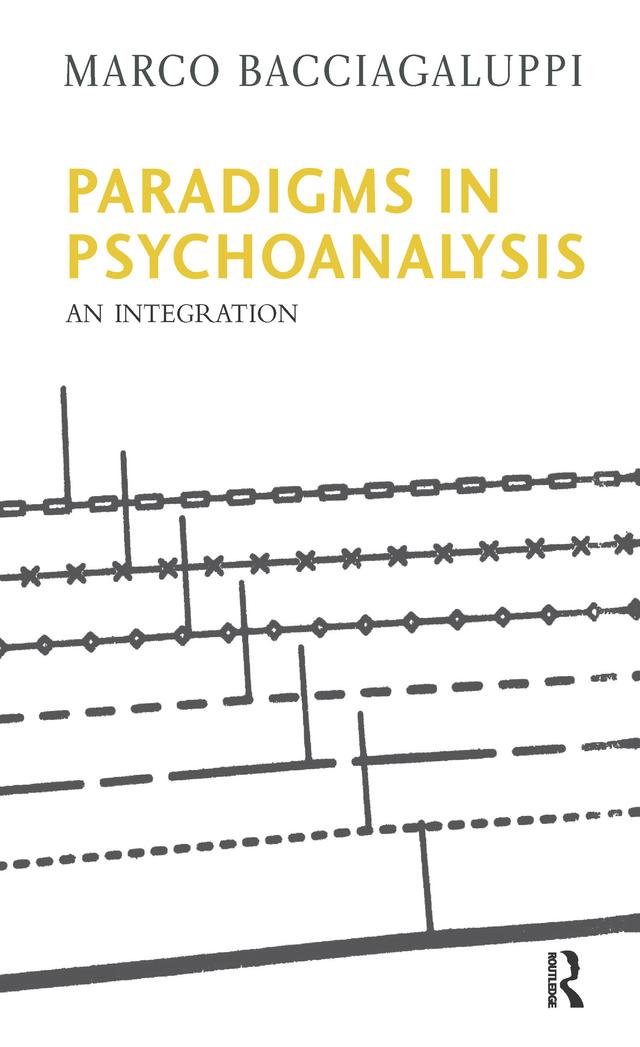 Paradigms in Psychoanalysis by Marco Bacciagaluppi