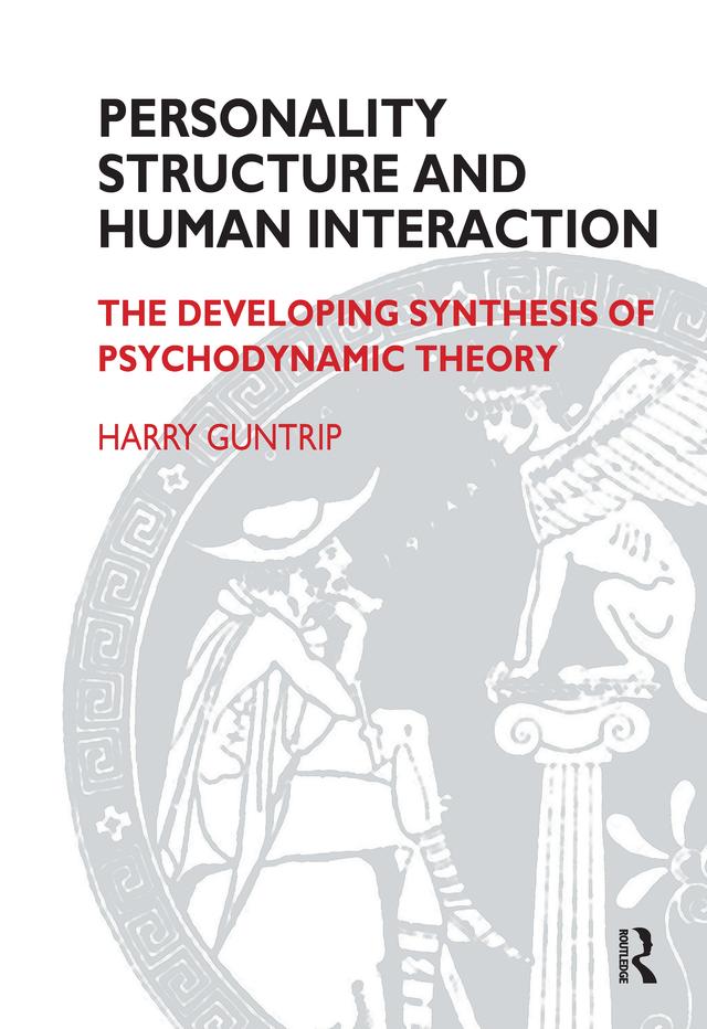 Personality Structure and Human Interaction by Harry Y. Guntrip
